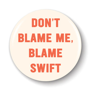 Blame Swift Pinback Button