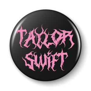 Metal Taylor Black Pinback Button