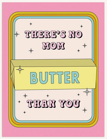 Butter Mom Greeting Card