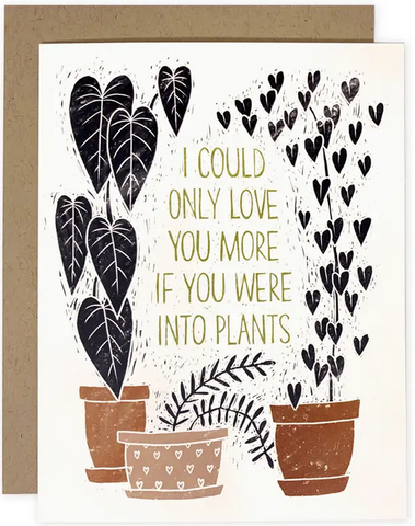 If You Were Into Plants Greeting Card