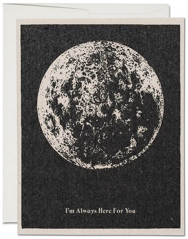 Here for You Moon Greeting Card