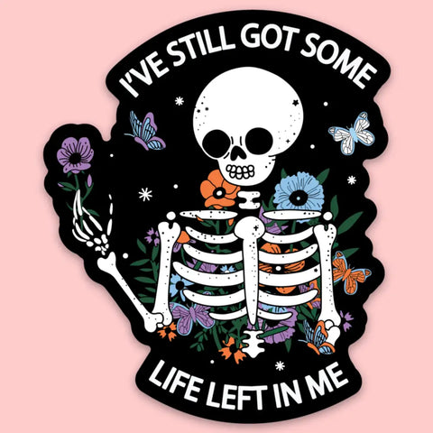 Some Life Left in Me Sticker