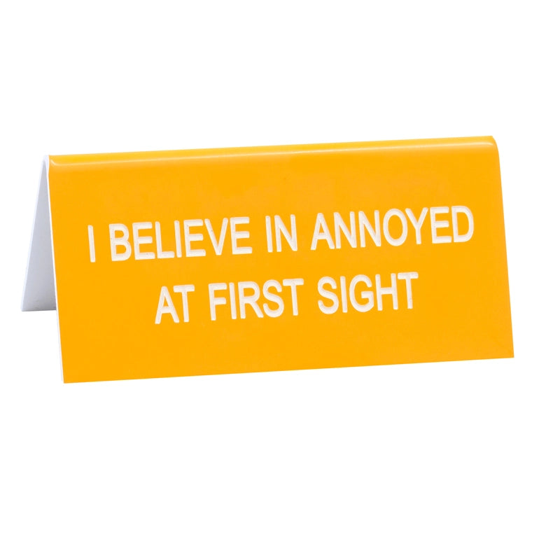 Annoyed At First Sight Desk Sign