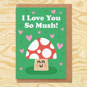 So Mush Greeting Card