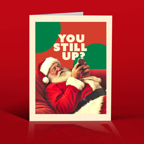 You Still Up Greeting Card