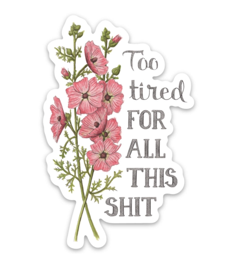 Too Tired Sticker