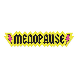 Menopause Metal Sticker
