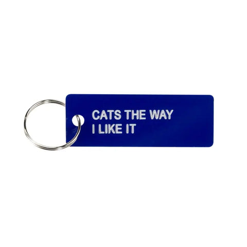 Cats the Way Keychain