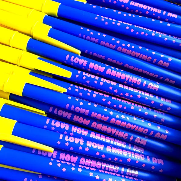 Annoying I Am Pen