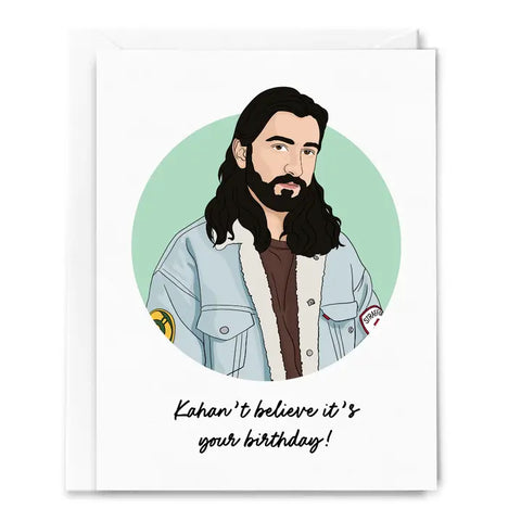 Kahan't Believe Birthday Greeting Card