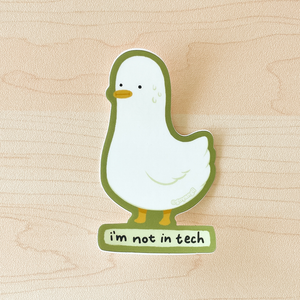 Not in Tech Duck Sticker