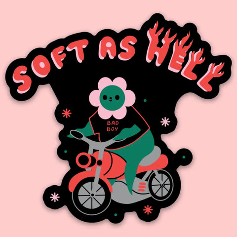 Soft As Hell Sticker