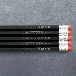 Doing My Fucking Best Pencil