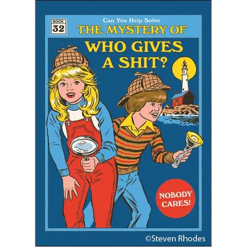 Mystery of Who Gives A Shit Magnet