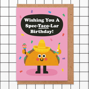 Spec-Taco-Lar Birthday Greeting Card