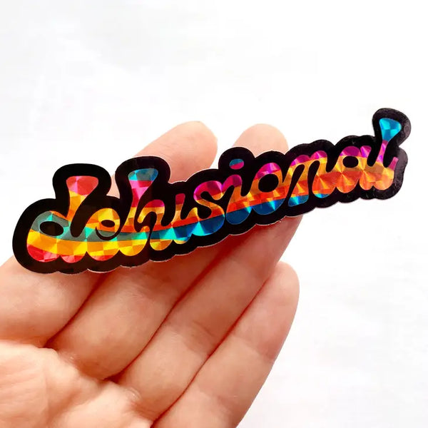Delusional Prismatic Sticker