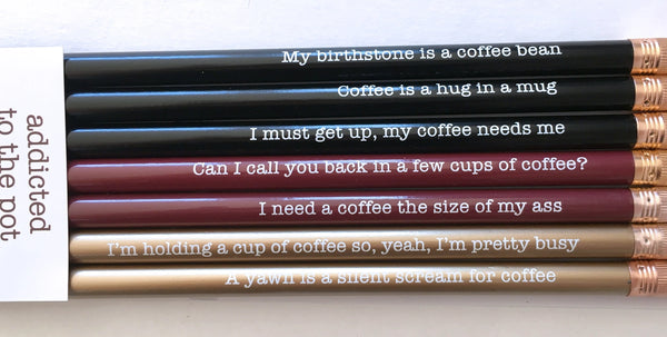 Addicted To The Pot Pencil Set