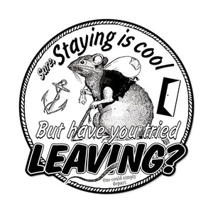 Staying Is Cool Sticker