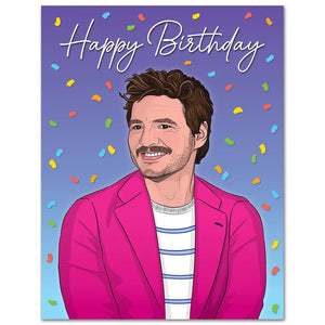 Pedro Pascal Birthday Greeting Card