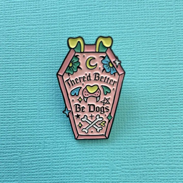 Better Be Dogs Enamel Pin