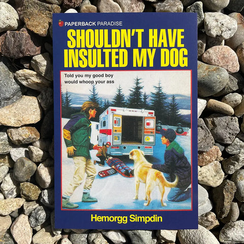 Insulted My Dog Postcard