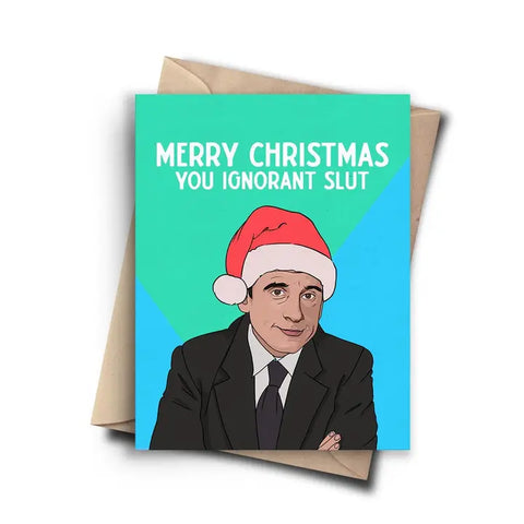 Ignorant Slut Christmas Greeting Card