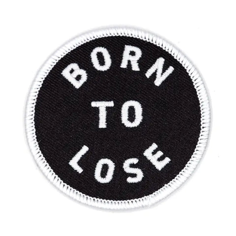 Born To Lose Patch