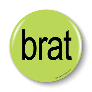 BRAT Pinback Button