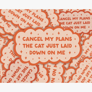 Cancel My Plans Cat Sticker