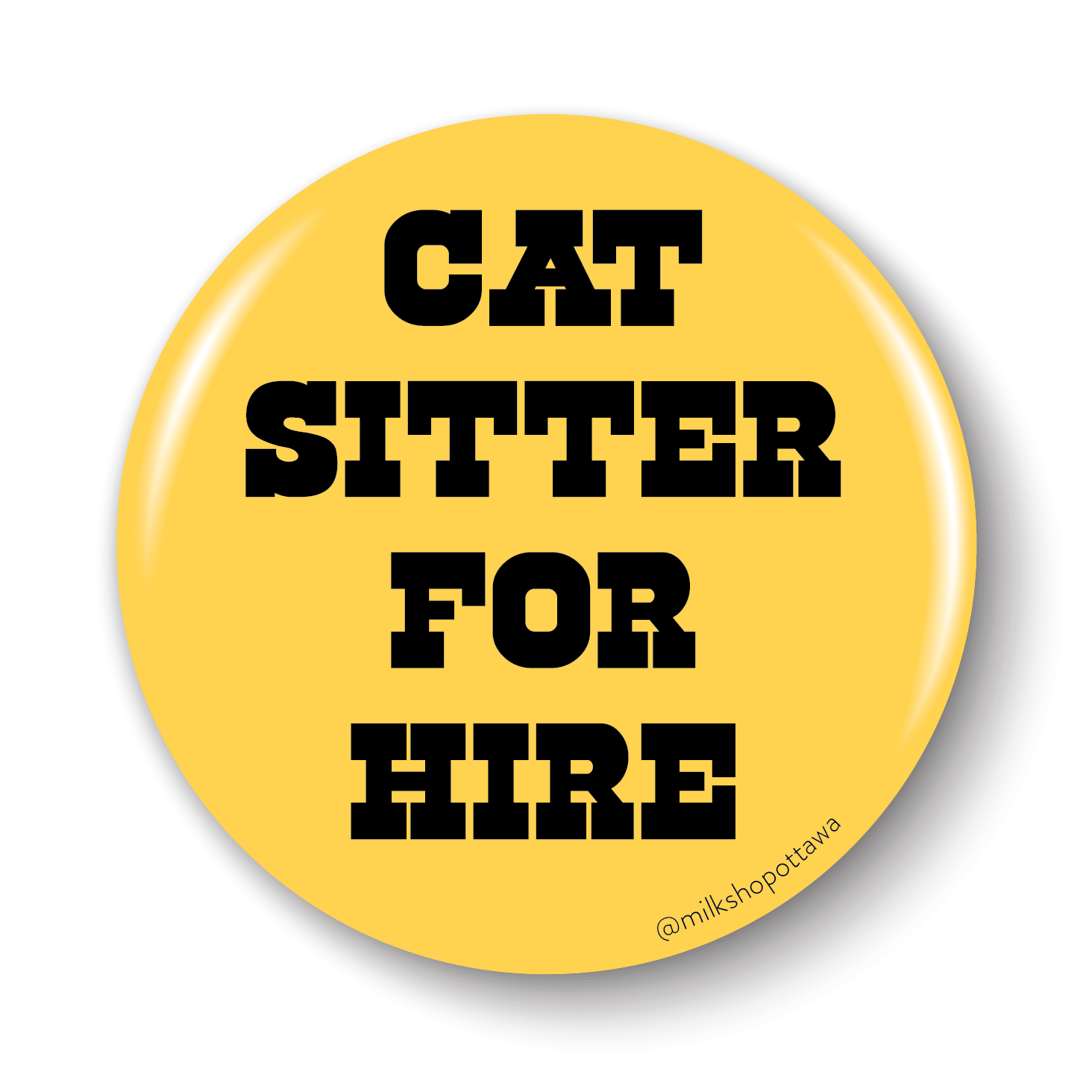 Cat Sitter For Hire Pinback Button