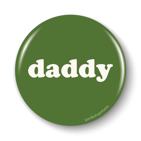 Daddy Pinback Button