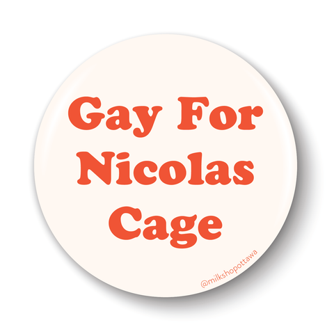 Gay For Nicolas Cage Pinback Button