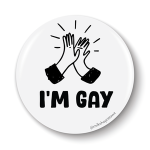 I'm Gay Pinback Button