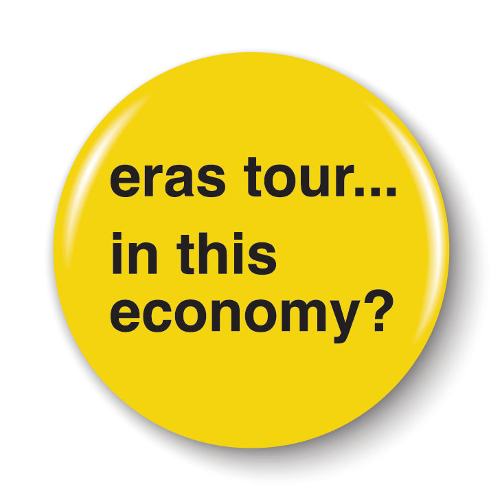 In This Economy - Pinback Button - Milk Shop - Ottawa,Canada