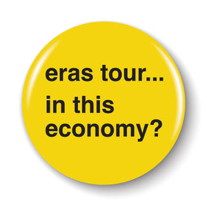 In This Economy Pinback Button