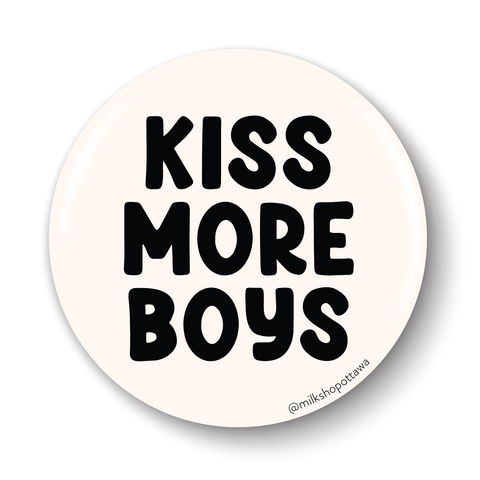 Kiss More Boys Pinback Button