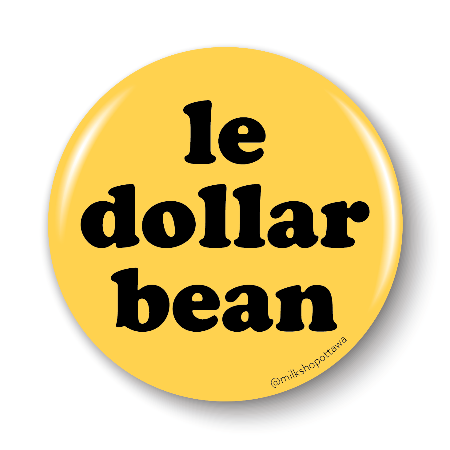 Le Dollar Bean Pinback Button