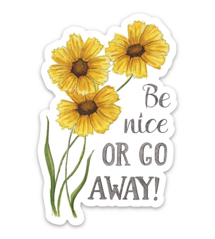 Be Nice Or Go Away Sticker