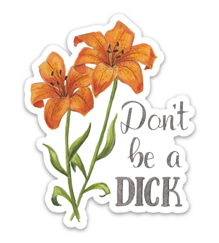 Don't Be a Dick Sticker