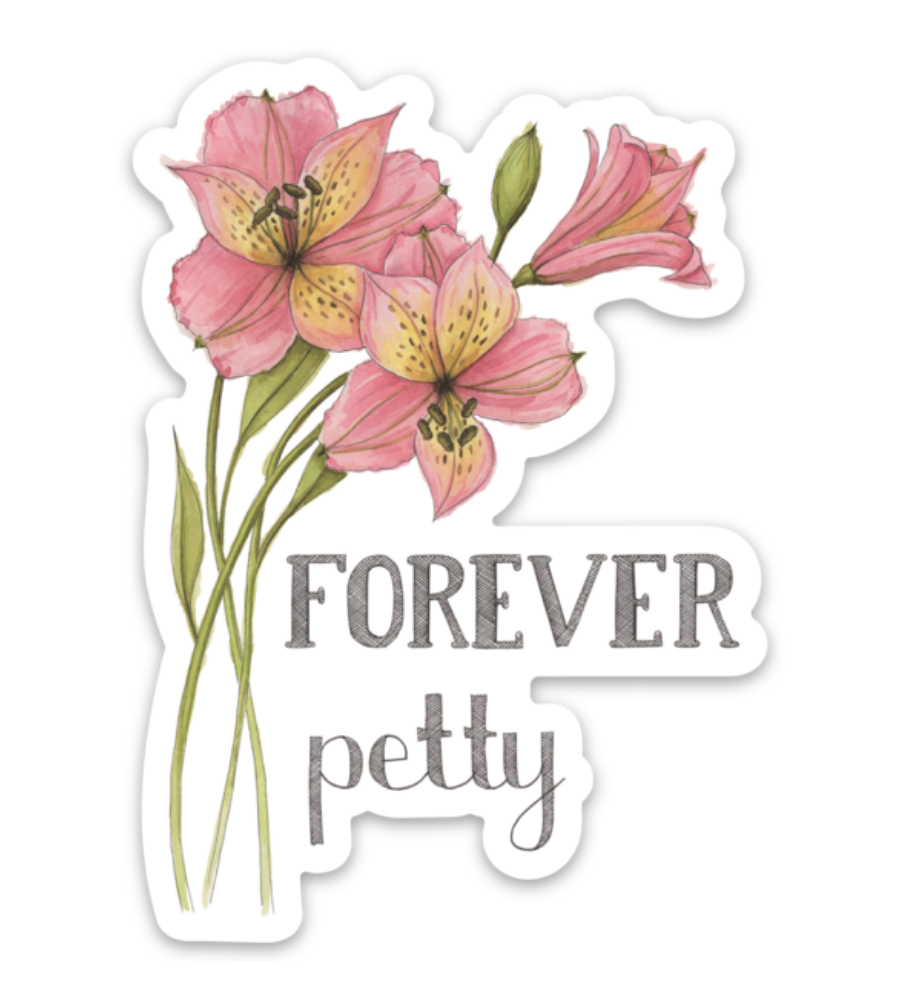 Forever Petty Sticker