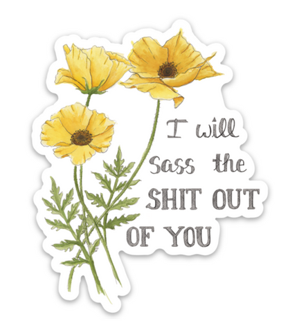 Sass The Shit Out of You Sticker