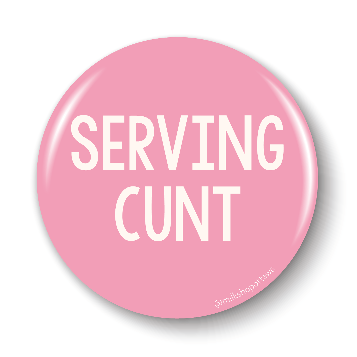 Serving Cunt Pinback Button