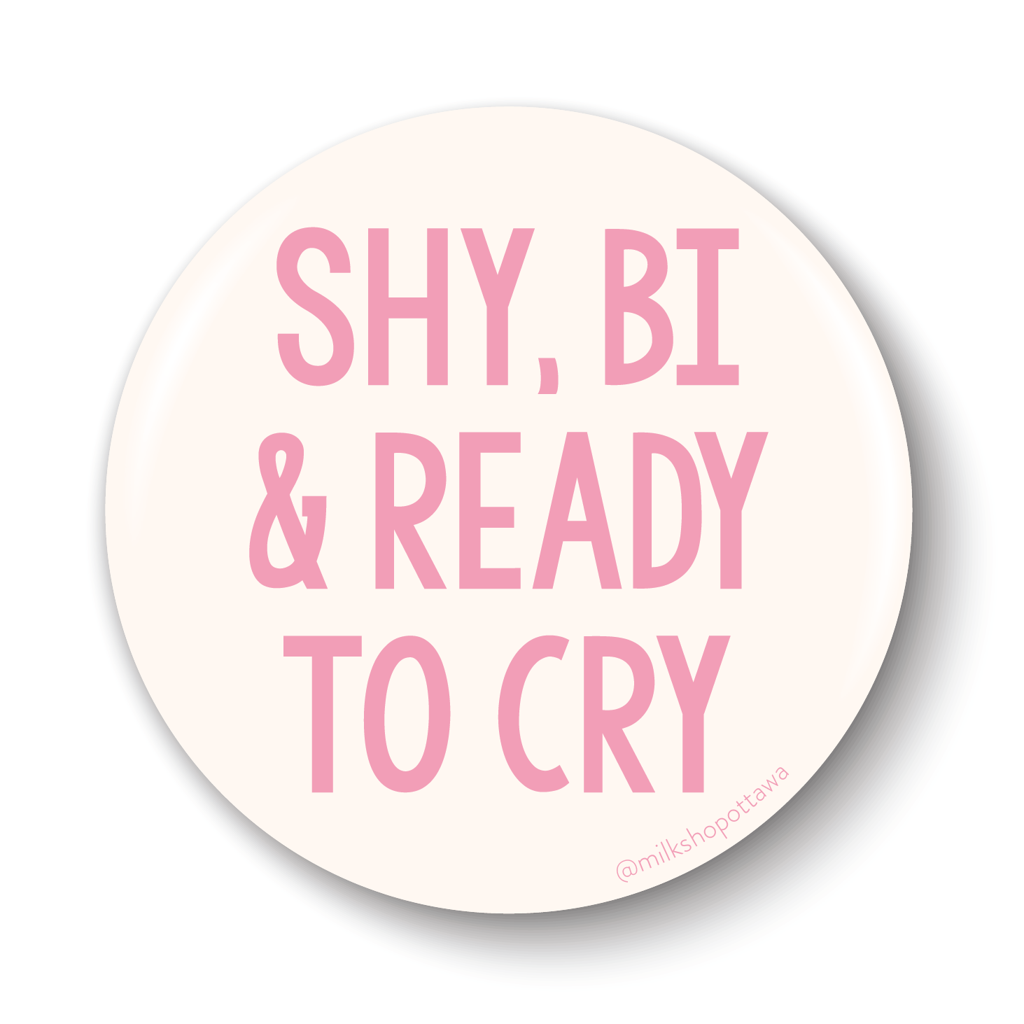 Ready To Cry Pinback Button