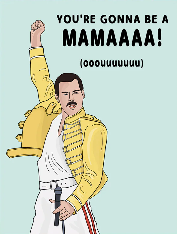 Freddie Gonna Be A Momma Greeting Card