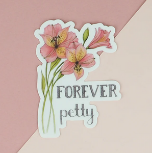 Forever Petty Sticker