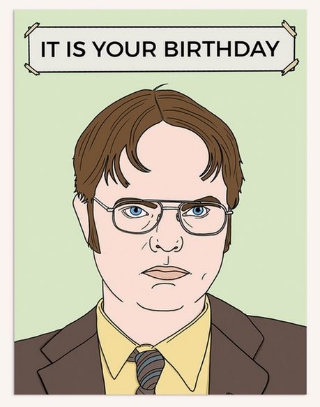 Dwight Birthday Greeting Card