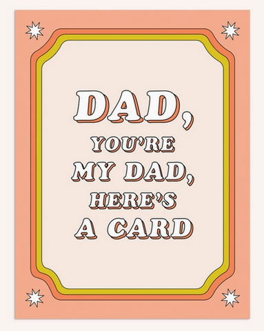 No-Nonsense Dad Greeting Card