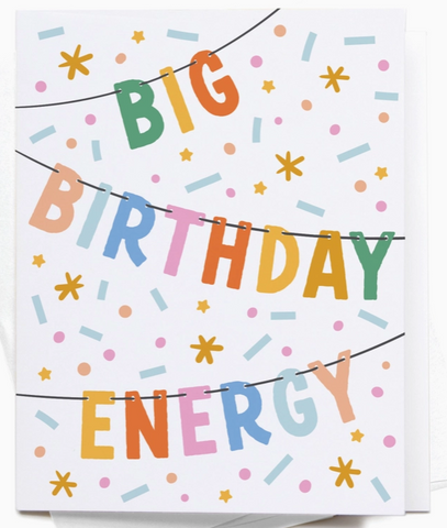 Big Birthday Energy Greeting Card