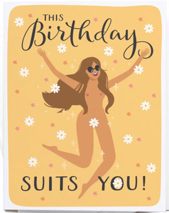 Birthday Suits You Greeting Card