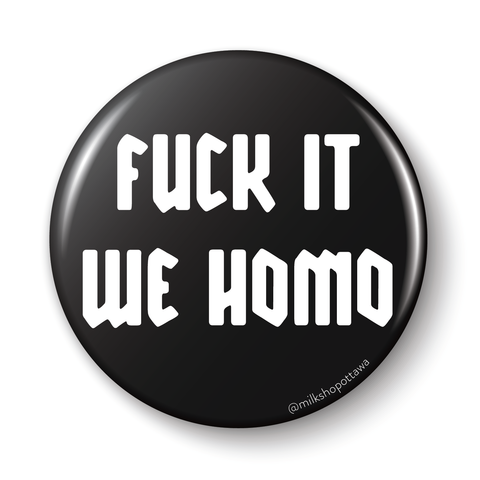 We Homo Black Pinback Button